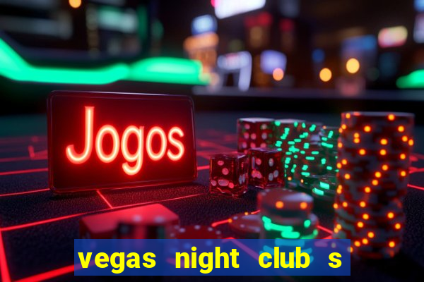 vegas night club s o louren o do sul